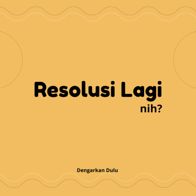 episode Eps 17. Udah Siap Bikin Resolusi "Lagi" ? artwork