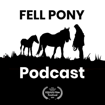 Fell Pony Podcast