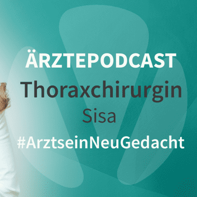 episode Medizin Podcast | Thoraxchirurgin Sisa | Viantro Wellbeing artwork