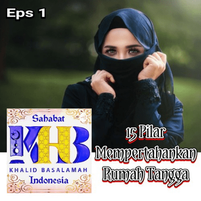 episode Khalid Basalamah - 15 Pilar Mempertahankan Rumah Tangga (1) artwork