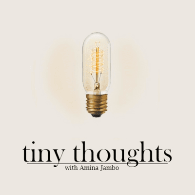 Tiny Thoughts Podcast