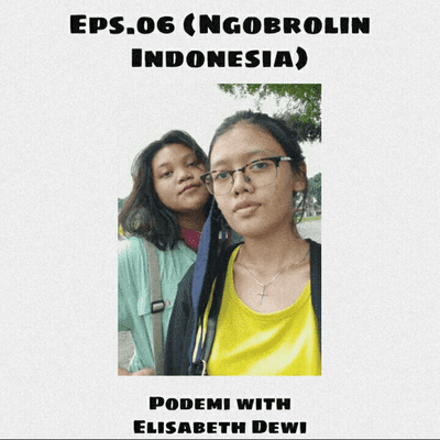 episode Eps. 06 (Ngobrolin Indonesia bersama Elisabeth Dewi) artwork