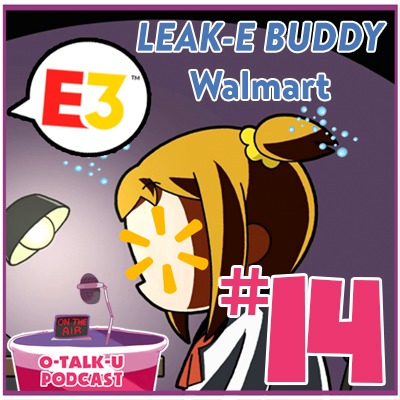 episode O-TALK-U Podcast #14 - LEAK-E BUDDY Walmart artwork