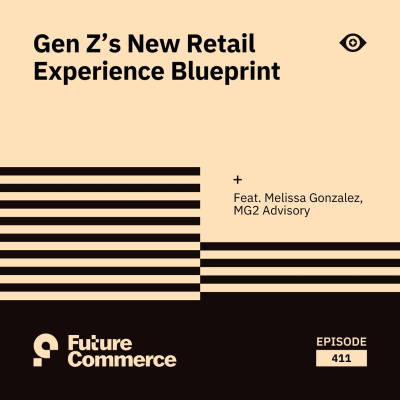 episode Gen Z's New Retail Experience Blueprint artwork