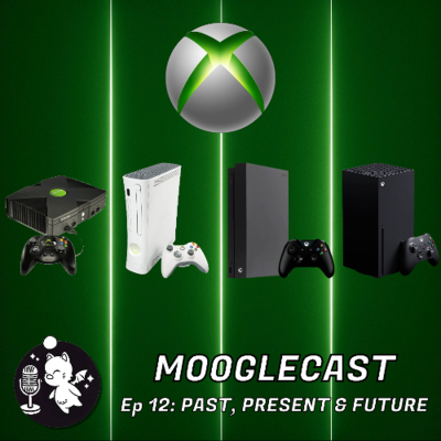 episode Mooglecast, Episode 12 I Past Present & Future I An Xbox Discussion artwork
