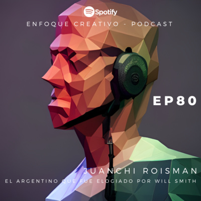 episode EPISODIO 80 - EL ARGENTINO QUE FUE ELOGIADO POR WILL SMITH artwork