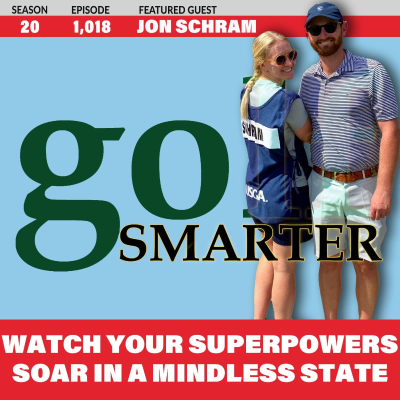 episode Watch Your Superpowers Soar in a Mindless State with Performance Coach Jon Schram artwork