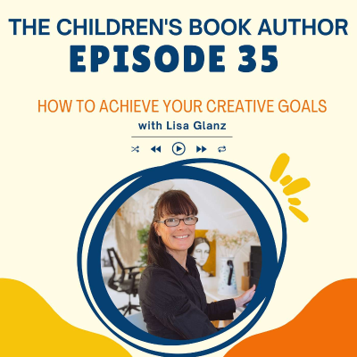 episode How To Achieve Your Creative Goals with Lisa Glanz artwork