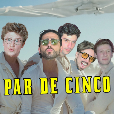 episode Par de Cinco: La fórmula del desmadre perfecto (con Par de Tres) artwork