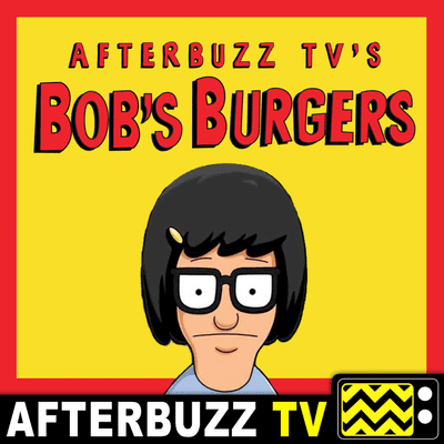 episode Bobs Burgers S:7 | Paraders Of The Lost Float E:21 | AfterBuzz TV AfterShow artwork