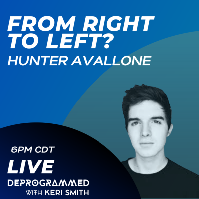 episode Deprogrammed - From Right to Left? with Hunter Avallone artwork