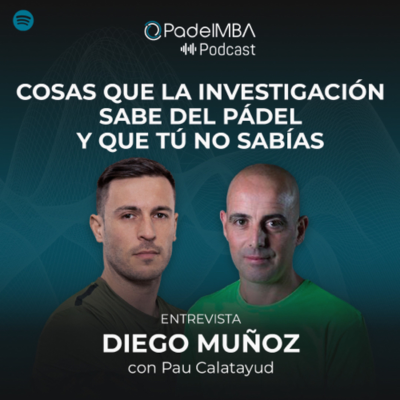 episode COSAS QUE LA INVESTIGACIÓN SABE DEL PÁDEL Y QUE TÚ NO SABÍAS - Entrevista a Diego Muñoz. artwork