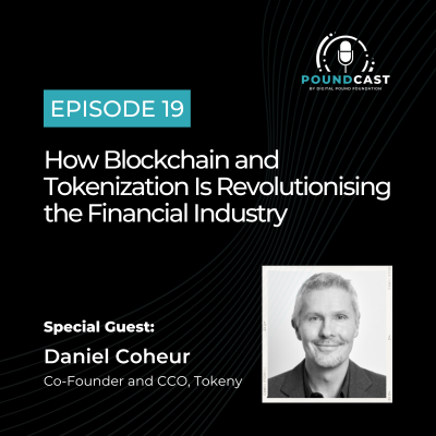 episode 19: How Blockchain and Tokenization Is Revolutionising the Financial Industry | Poundcast Episode 19 artwork