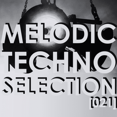 episode MELODIC TECHNO SELCTION [021] April, Berlin 2021 artwork
