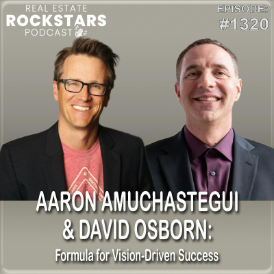 episode 1320: Aaron Amuchastegui & David Osborn: Formula for Vision-Driven Success artwork