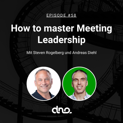 episode #58 How to master Meeting Leadership mit Steven Rogelberg artwork
