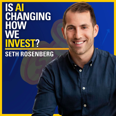 episode Is AI Changing How We Invest? - Seth Rosenberg | ATC #570 artwork