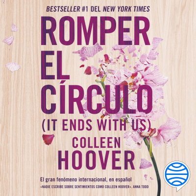 Romper el círculo (It Ends with Us) (Español neutro)