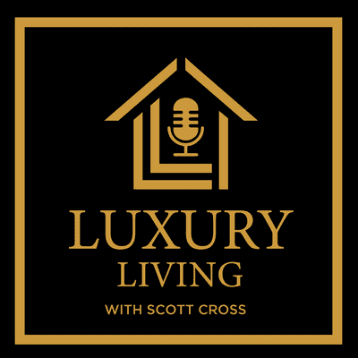 Coverbild der Sendung Luxury Living by SCOTT CROSS