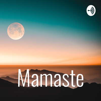Mamaste