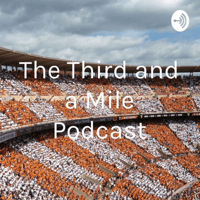 The Third and a Mile Podcast