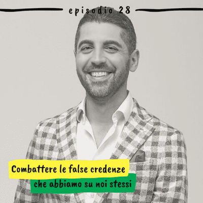 episode Combattere le false credenze che abbiamo su noi stessi artwork
