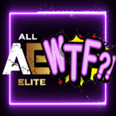 episode #6 - AEWTF : "The Holiday Special!” artwork