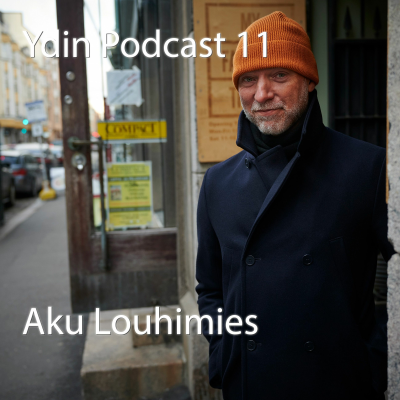 episode Ydin Podcast 11 vieraana Aku Louhimies artwork