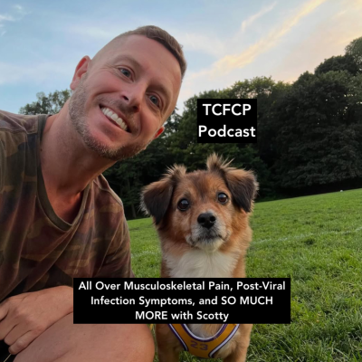 episode S4 E27 - All Over Musculoskeletal Pain, Post-Viral Infection Symptoms, and SO MUCH MORE with Scotty artwork