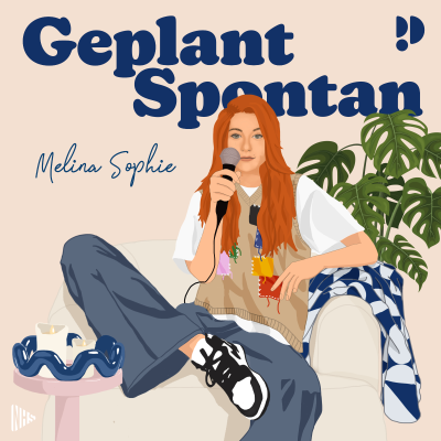 Geplant Spontan - Podchaos mit Melina Sophie