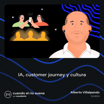 episode E213: IA, customer journey y cultura, con Alberto Villlalpando - Numia artwork