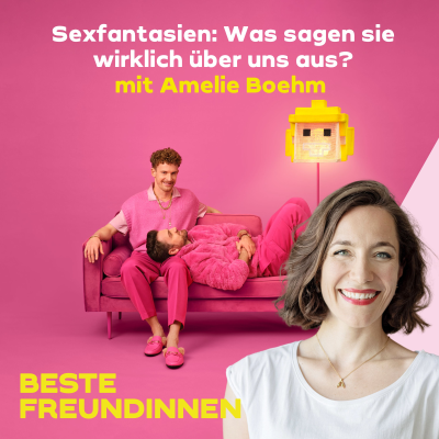 episode Sexfantasien – Was sagen sie wirklich über uns aus? – mit Amelie Boehm artwork