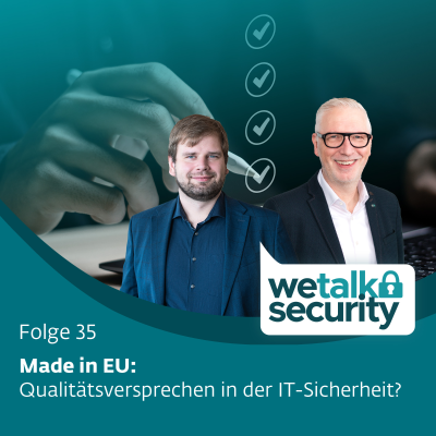 episode Made in EU: Qualitätsversprechen in der IT-Sicherheit? | Folge 35 artwork