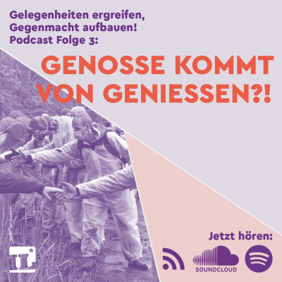 episode Folge 3: „Genosse kommt von Genießen?!“ | Gegenmacht Aufbauen, Gelegenheiten Ergreifen artwork