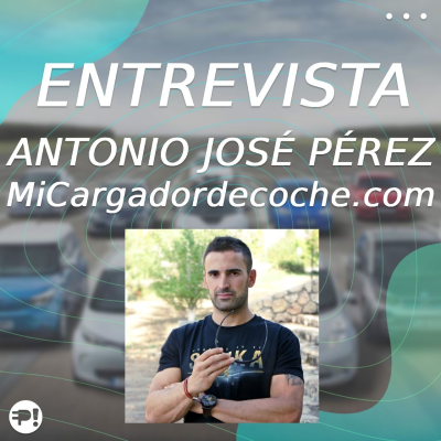 episode Ep.08 || t.6 || entrevista antonio josé pérez sánchez, fundador de mi cargador de coche artwork