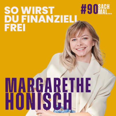 episode So wirst du finanziell frei mit Margarethe Honisch artwork