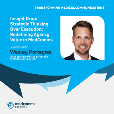 episode Insight Drop: Strategic Thinking Over Execution: Redefining Agency Value in MedComms artwork