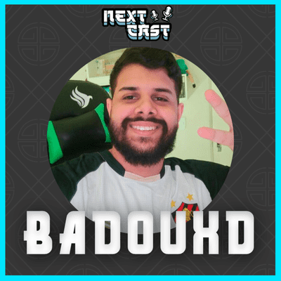 episode BadouXD, o rei dos esquisitos - NextCast #09 artwork