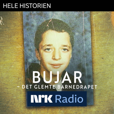 episode I NRK Radio: Bujar–det glemte barnedrapet artwork