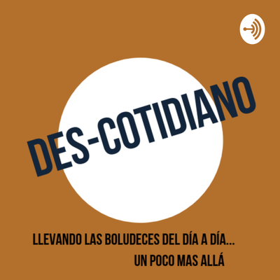 Des-Cotidiano