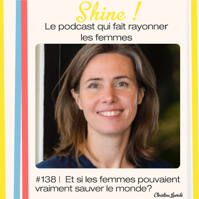 episode #138 Et si les femmes pouvaient vraiment sauver le monde ? | Conversation avec Marie Eloy artwork