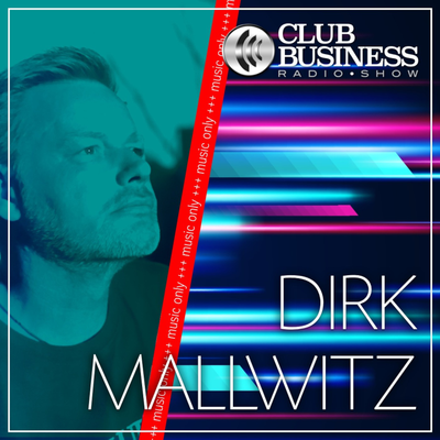 episode 15/19 Dirk Mallwitz live @ Club Business Radio Show 12.04.2019 +++ music only +++ artwork