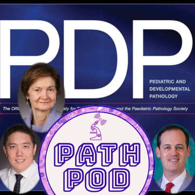 episode PathPod Listens to the Pediatric and Developmental Pathology Podcast artwork