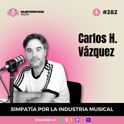 episode Simpatía por la industria musical #282: Carlos H. Vázquez artwork