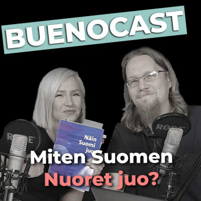 episode BuenoCast #5 - Mitä nuorten juomisesta pitää tietää? artwork