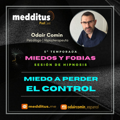 episode #154 Hipnosis para Miedo a perder el contro | Miedos y Fobias | Odair Comin artwork