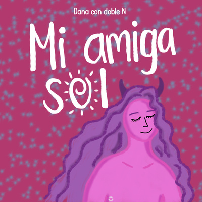 episode Conversaciones con mis monstruos #1: Mi amiga Sol artwork