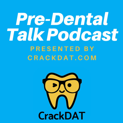 episode CrackDAT.com Pre-Dental Talk Episode 8 | Dental Shadowing, Assisting, the DAT & More: A Conversation About Pre-Dental Experiences artwork