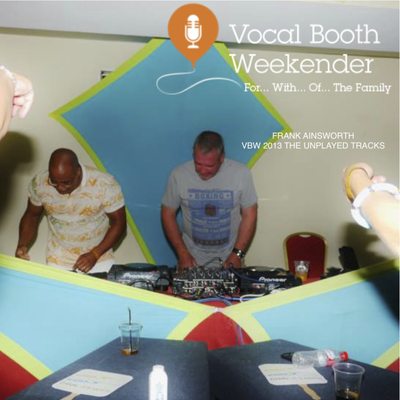 episode Vocal Booth 2013 - Frank Ainsworth Unplayed Tracks artwork
