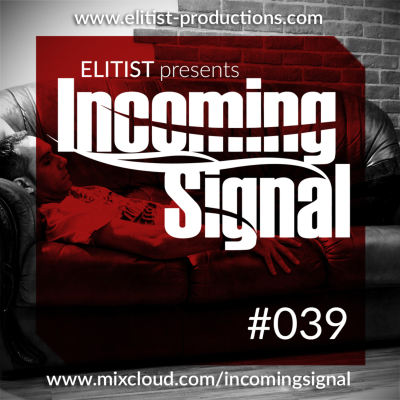 episode #039 INCOMING SIGNAL with Elitist artwork